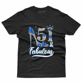 51 & Fabulous T-Shirt - 51st Birthday Collection