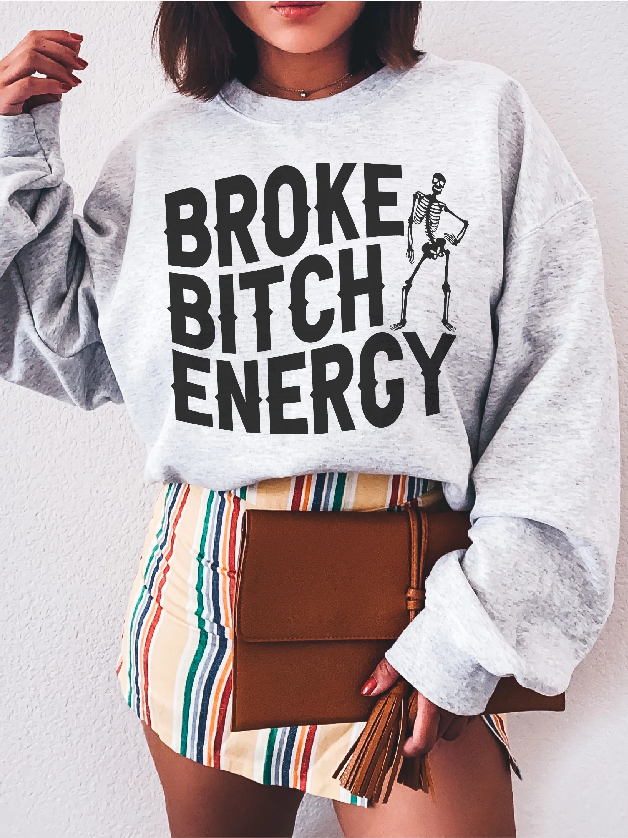 Broke B--ch Energy ~ NEW