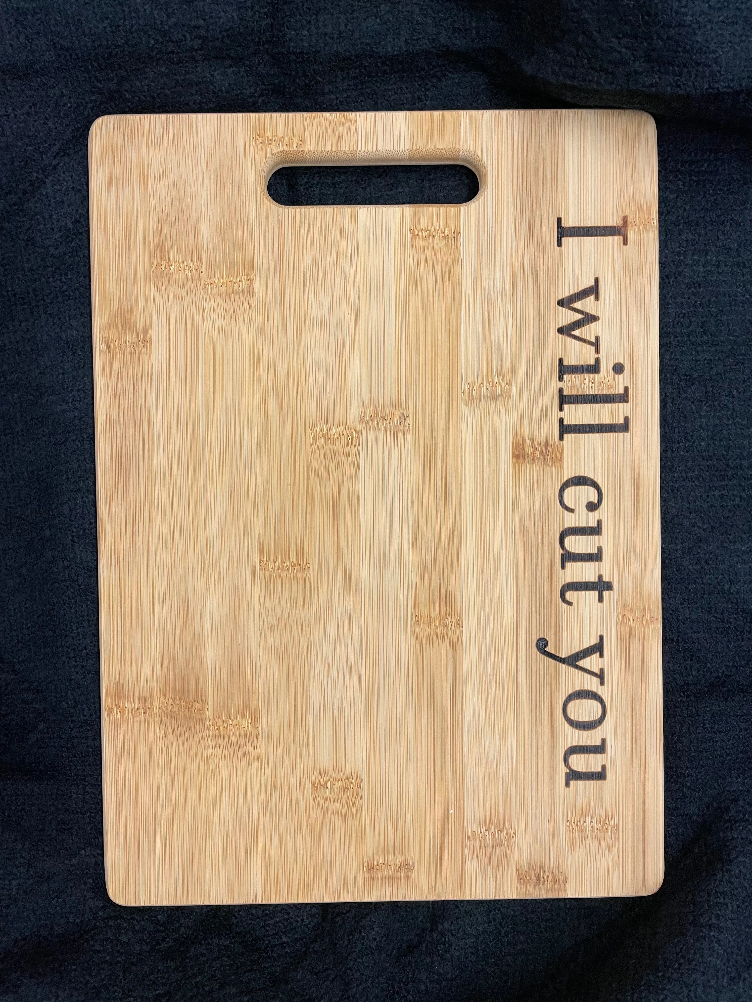 I Will Cut You Cutting Board